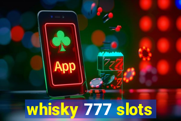 whisky 777 slots